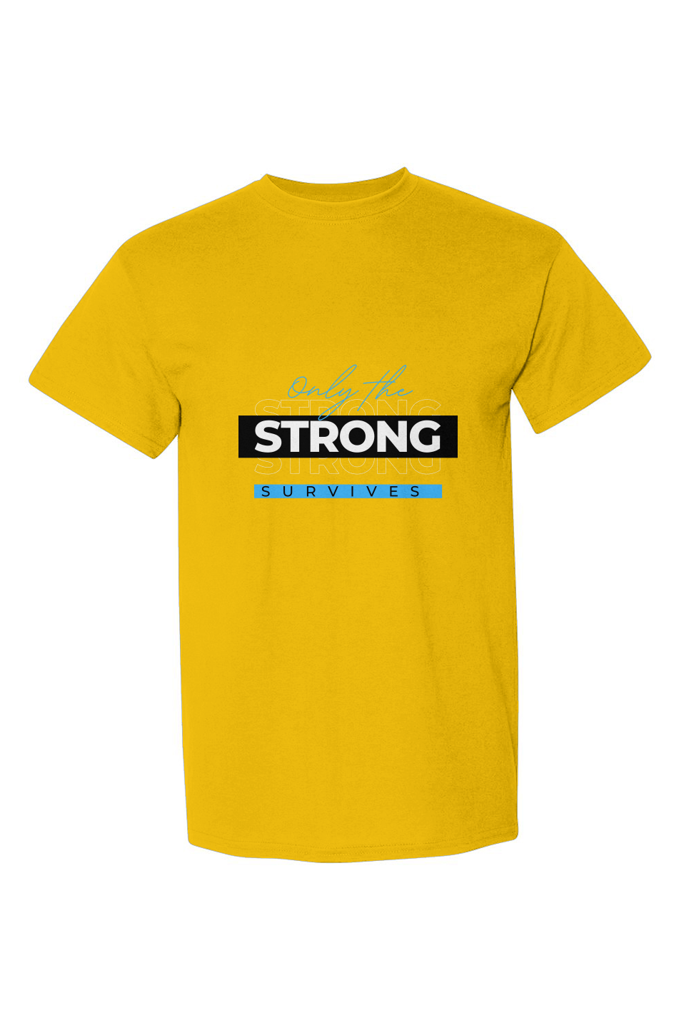 Only the Strong DryBlend® T-Shirt