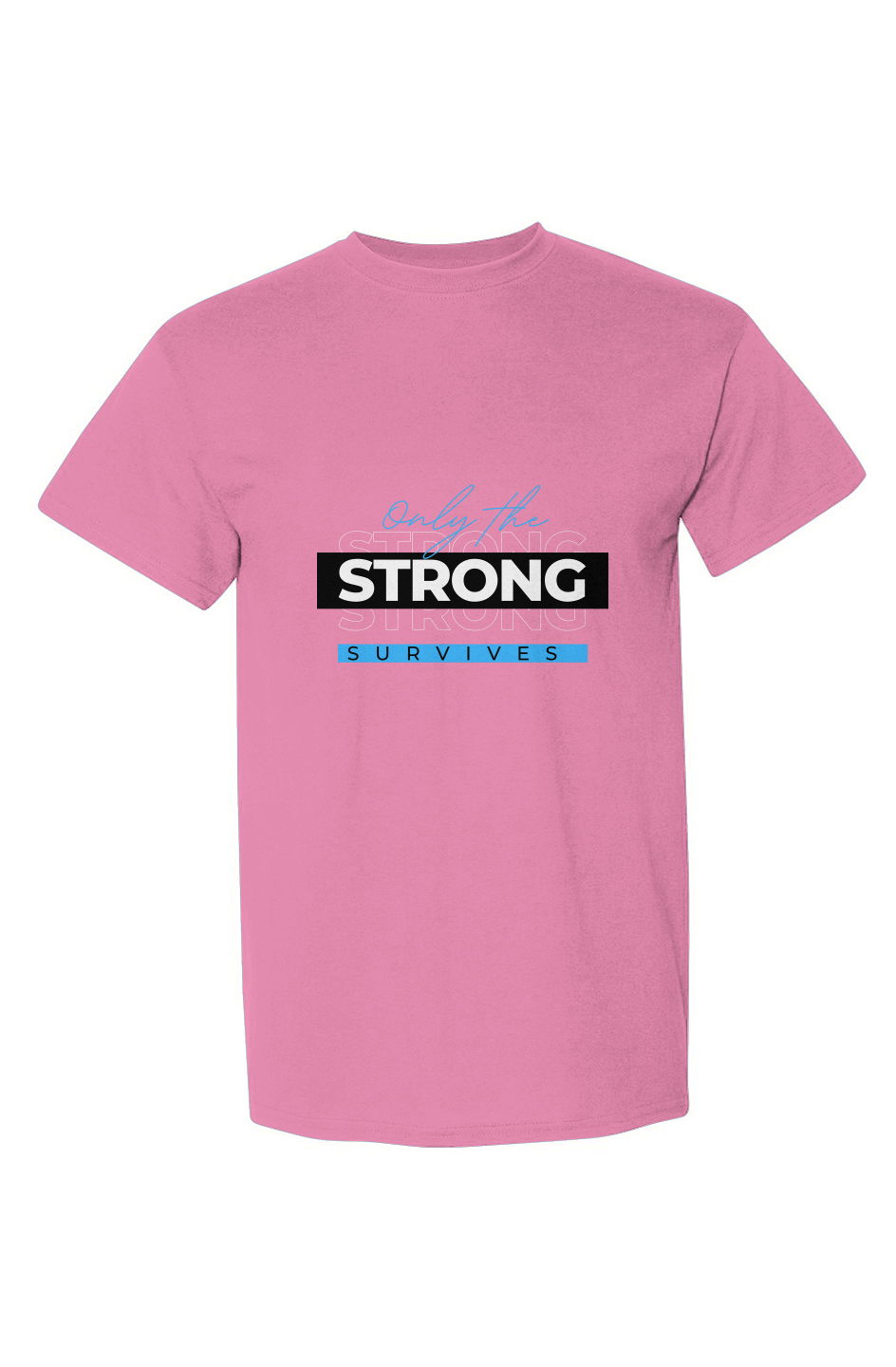 Only the Strong DryBlend® T-Shirt